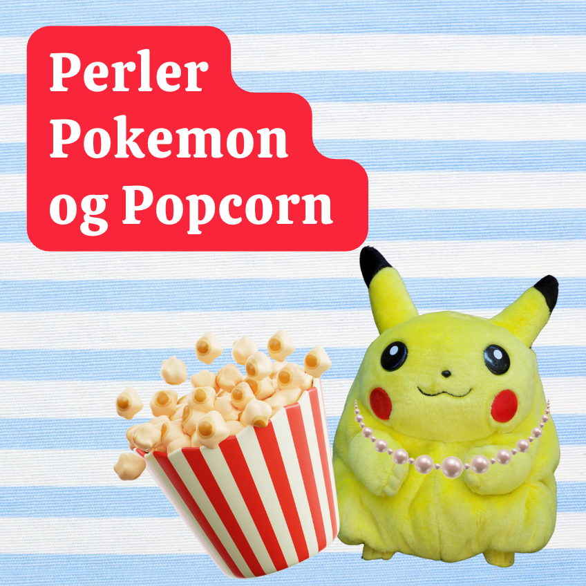 Pokemon, Pearls and Popcorn - FREE family event for EVERYONE